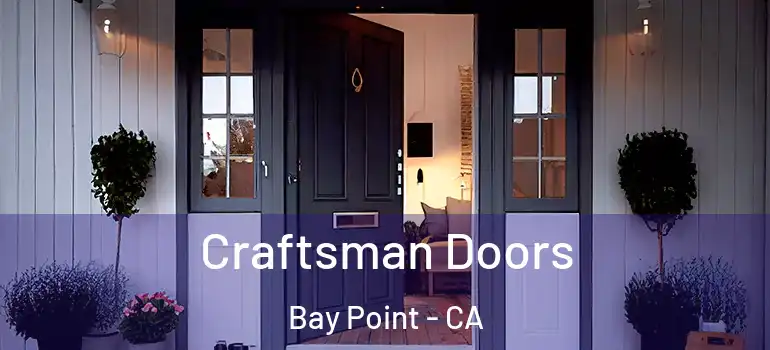  Craftsman Doors Bay Point - CA
