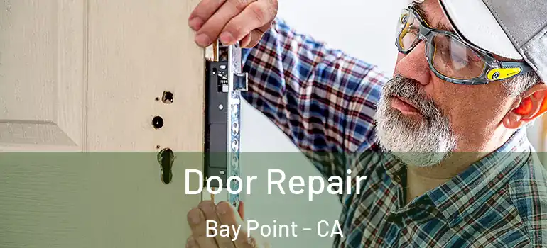  Door Repair Bay Point - CA