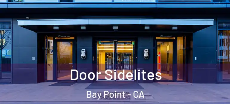  Door Sidelites Bay Point - CA