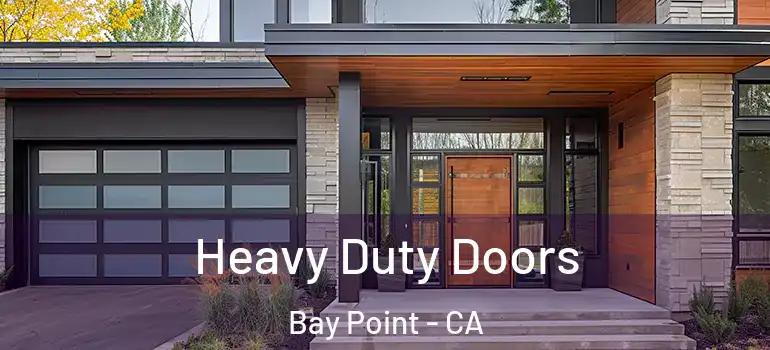  Heavy Duty Doors Bay Point - CA