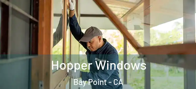  Hopper Windows Bay Point - CA