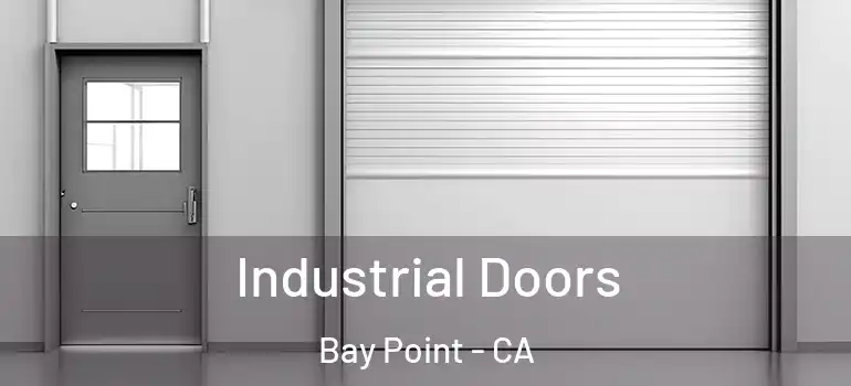  Industrial Doors Bay Point - CA
