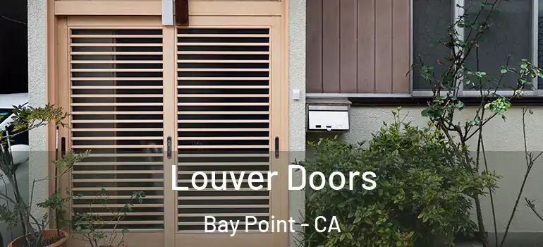  Louver Doors Bay Point - CA