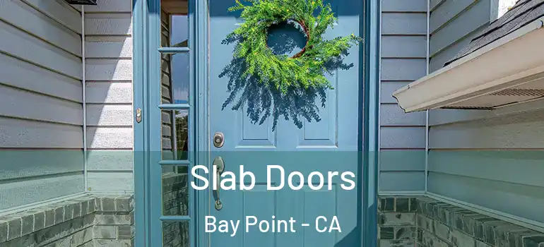  Slab Doors Bay Point - CA