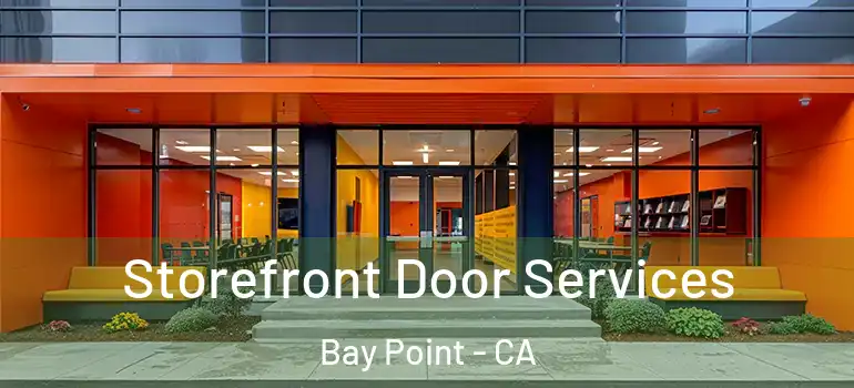  Storefront Door Services Bay Point - CA