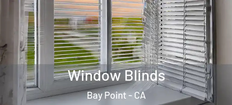  Window Blinds Bay Point - CA