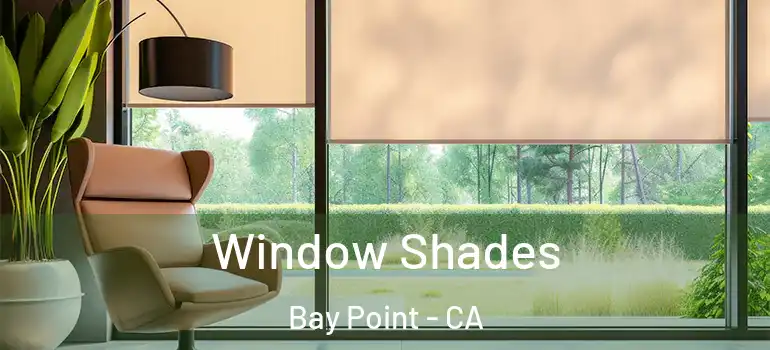 Window Shades Bay Point - CA